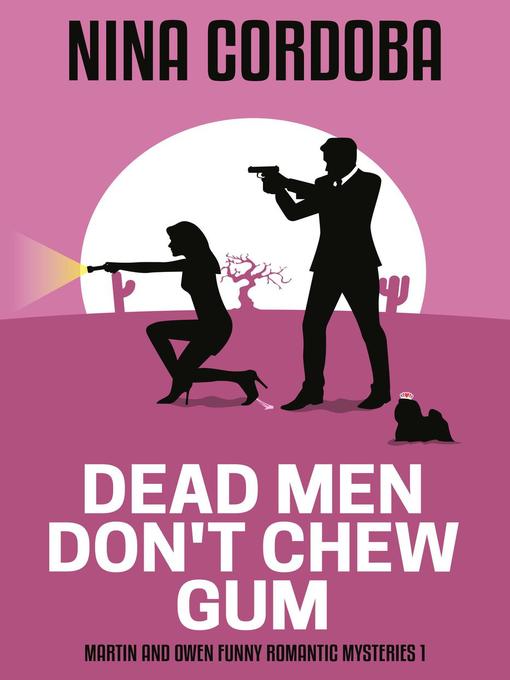 Title details for Dead Men Don't Chew Gum by Nina Cordoba - Available